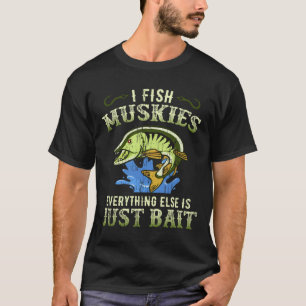 Musky Fishing Gift Idea Muskie Shirt