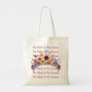Muslim My Hijab Is My Crown Floral Tote Bag