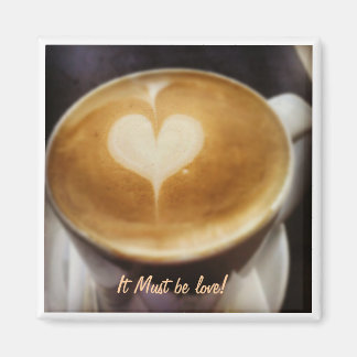 Must be Love fridge Magnet