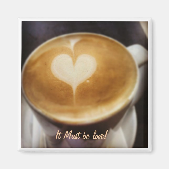 Must be Love fridge Magnet (Front)