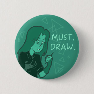 MUST. DRAW. 2 INCH ROUND BUTTON