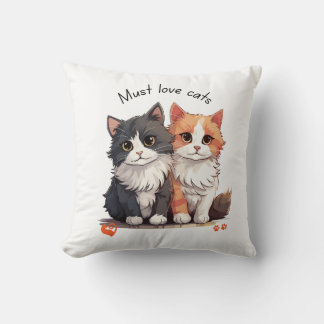 Must love cats, gift for cat lovers throw pillow