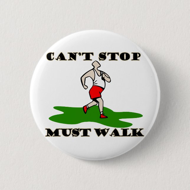 Must Walk 2 Inch Round Button (Front)