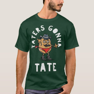Mustache Cowboy Potato Taters Gonna Tate Funny Tat T-Shirt
