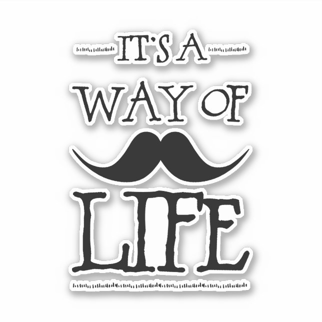 Mustache Way of Life (Front)