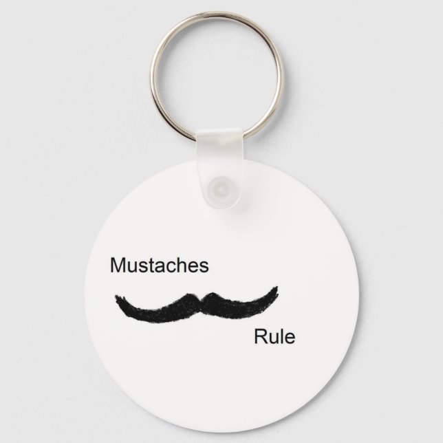 Mustaches Rule Keychain (Front)