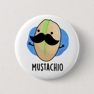 Mustachio Funny Pistachio Mustache Pun 2 Inch Round Button