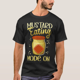 Mustard Eating Mustard Lover T-Shirt
