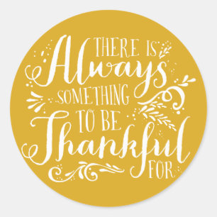 Mustard Yellow Always Thankful Quote Thanksgiving Classic Round Sticker