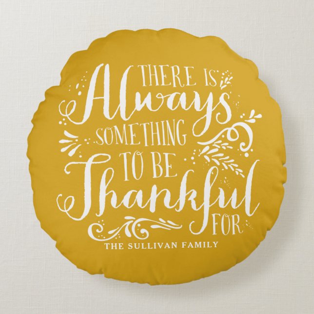 Mustard Yellow Always Thankful Quote Thanksgiving Round Pillow (Front)