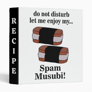 Musubi Let Me Enjoy My Spam Musubi Recipe Binder