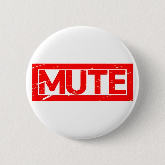 Mute Stamp 2 Inch Round Button (Front)