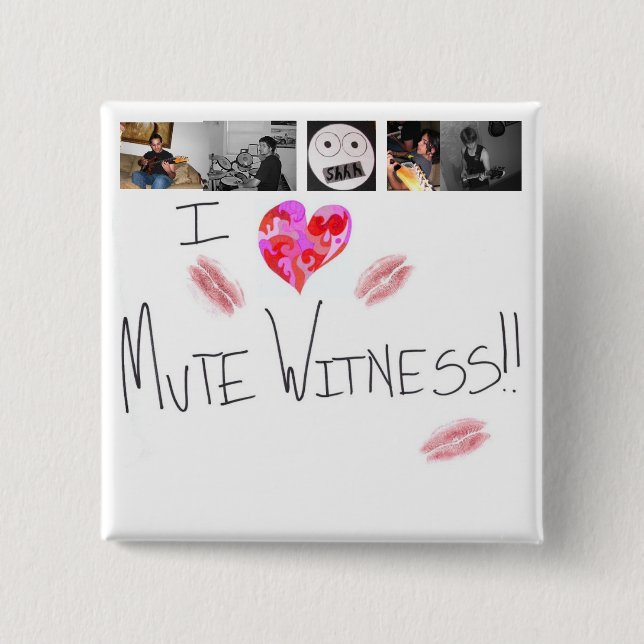 Mute Witness Love button (Front)