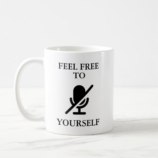“Mute Yourself” Funny Quote Video Call Home Work Coffee Mug (Left)