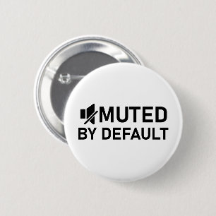 Muted by Default Minimalist T-Shirt Audio V1 2 Inch Round Button