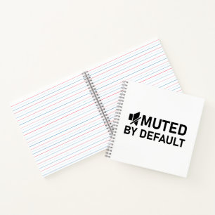 Muted by Default Minimalist T-Shirt Audio V1 Notebook
