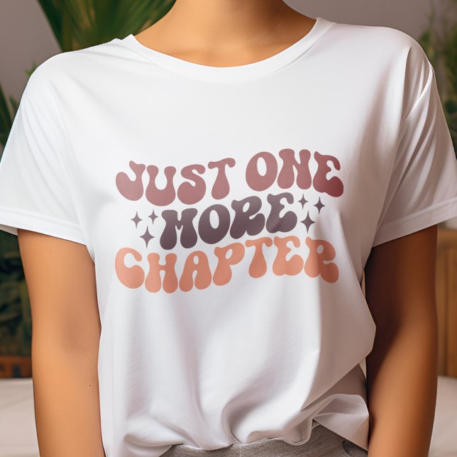 Muted Colour Just One More Chapter Book Lover T-Shirt (Creator Uploaded)