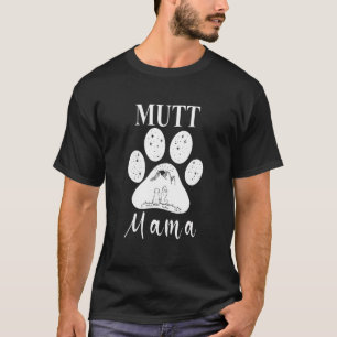 Mutt Mama Dog Paw Mom 1 T-Shirt