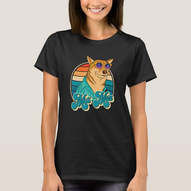 Mutt Mom  Fun Dog  7 T-Shirt (Front)