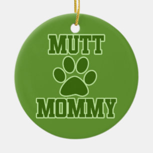 Mutt Mommy Ceramic Ornament