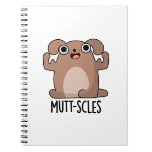 Mutt-scles Funny Animal Dog Pun Notebook