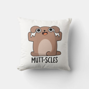 Mutt-scles Funny Animal Dog Pun Throw Pillow