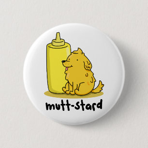 Mutt-stard Funny Doggy Mustard Pun 2 Inch Round Button