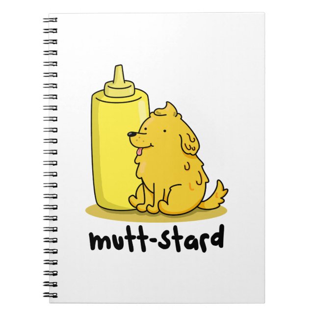 Mutt-stard Funny Doggy Mustard Pun  Notebook (Front)