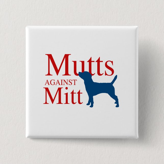 Mutts against Mitt 2 Inch Square Button (Front)