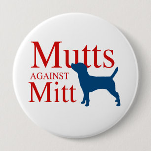 Mutts against Mitt 4 Inch Round Button