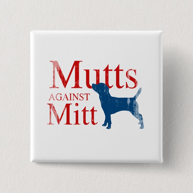 Mutts against Mitt.png 2 Inch Square Button (Front)