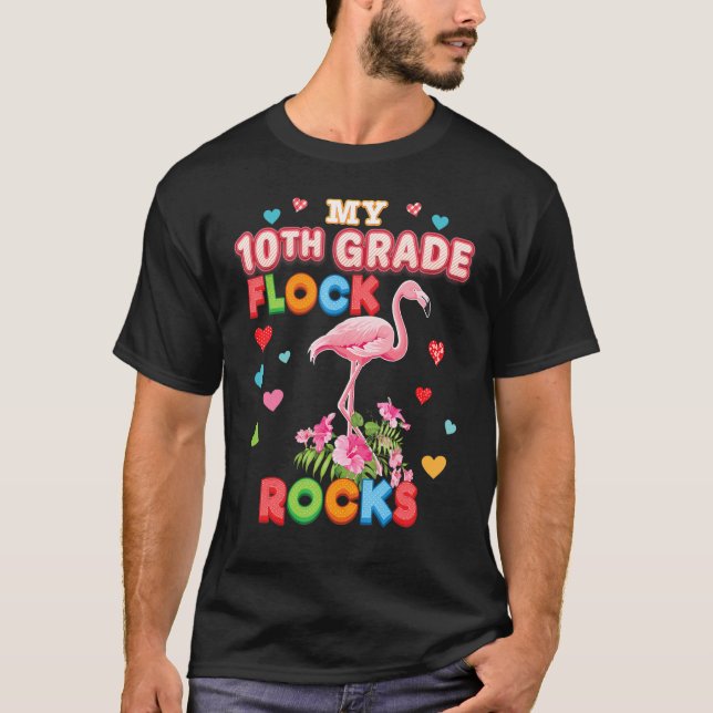 My 10th Grade Flock Rocks Flamingo Tenth Teacher B T-Shirt (Front)