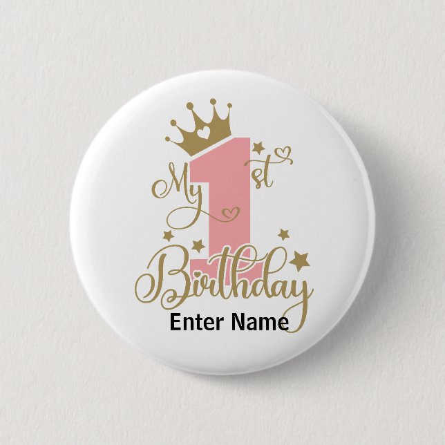 My 1st Birthday Custom  Button/Pin Pinback Button (Front)