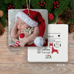 My 1st Christmas Newborn Baby Birth Stats Photo Ceramic Ornament<br><div class="desc">Welcoming a new baby's 1st Christmas is one of life's joyous occasions. You can let it happen with these cute photo newborn baby birth stat ornaments. Easily insert baby's information on the back and offer the best gift keepsake ever.</div>