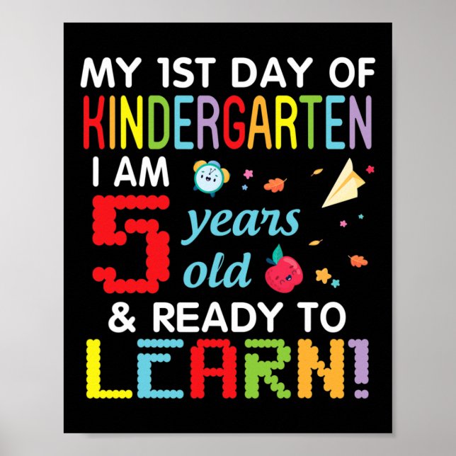 My 1st Day Of Kindergarten I Am 5 Years Old and Re Poster (Front)