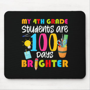 My 4th Grade Students Are 100 Days Brighter Fun 10 Mouse Pad