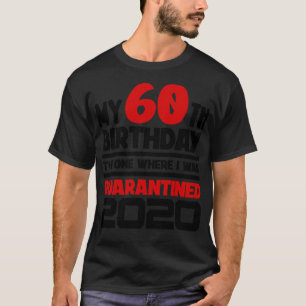 My 60th Birthday The One Where I was d T-Shirt