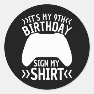 My 9th Birthday Sign My Shirt 9 Year Old Boy Bday  Classic Round Sticker