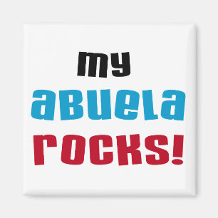 My Abuela Rocks T-shirts and Gifts Magnet