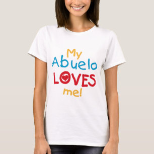 My Abuelo Loves Me T shirts and Gifts