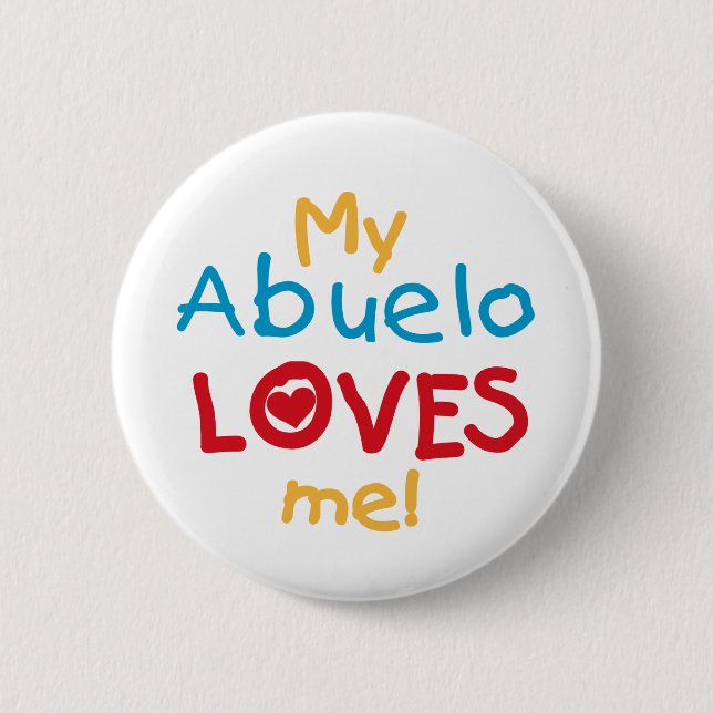 My Abuelo Loves Me T shirts and Gifts 2 Inch Round Button (Front)
