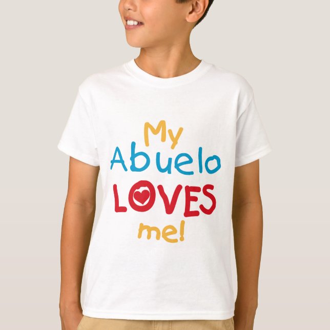 My Abuelo Loves Me T-shirts et cadeaux (Devant)