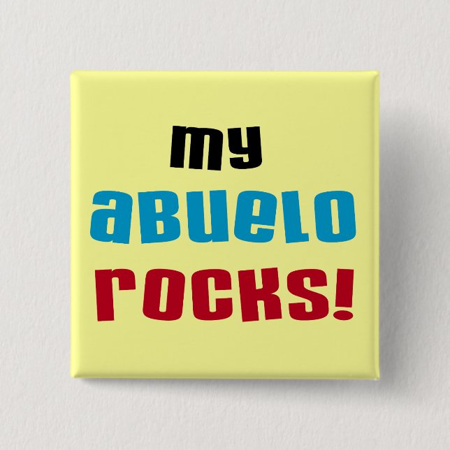 My Abuelo Rocks T-shirts and Gifts 2 Inch Square Button (Front)