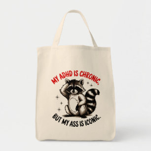 My ADHD Is Chronic But My Butt Is Iconic Tote Bag