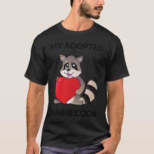 MY ADOPTED MAINE COON T-Shirt