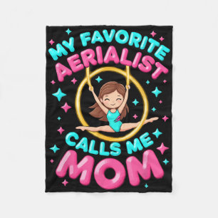 My Aerialist Calls Me Mom Aerial Silks Air Yoga Ac Fleece Blanket