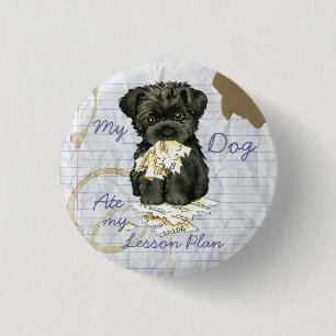 My Affenpinscher Ate My Lesson Plan 1 Inch Round Button