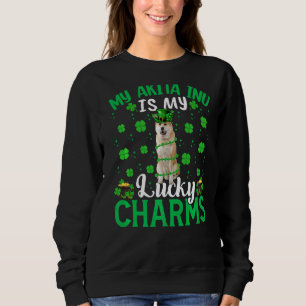 My Akita Inu Are My Lucky Charms Akita Inu St Patr Sweatshirt