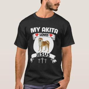 My Akita Loves Jesus Christian Family Dog Owners M T-Shirt
