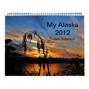 My Alaska 2012 Calendar